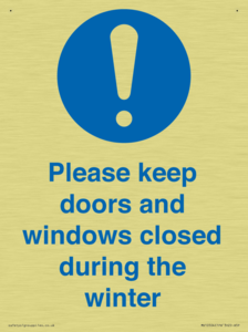 Please keep doors and windows closed during the winter
